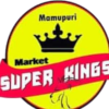 Mamupuri Market Super Kings
